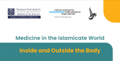 Medicine in the Islamicate World: Inside and Outside the body"
